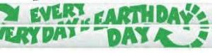 EVERY DAY IS EARTH DAY